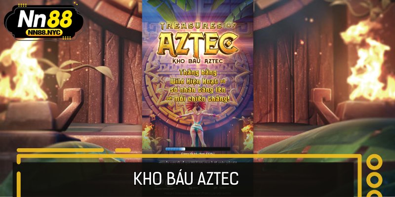 Kho Báu Aztec - Tuyệt Phẩm Nổ Hũ Đang Khuấy Đảo Cộng Đồng